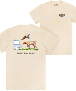 Busch Light Always on Point Front and Back Print T-Shirt
