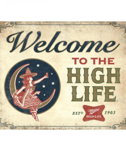 Miller High Life Welcome Tin Sign