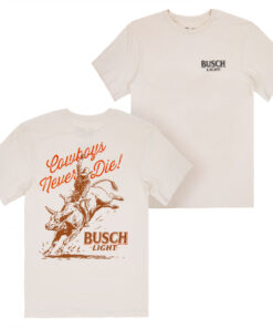 Busch Light Cowboys Never Die Front and Back Print T-Shirt