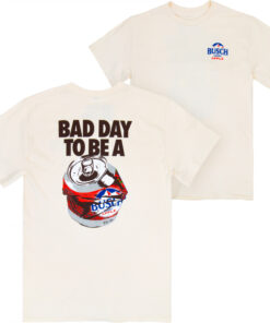Bad Day to Be a Busch Light Apple Beige Front and Back Print T-Shirt