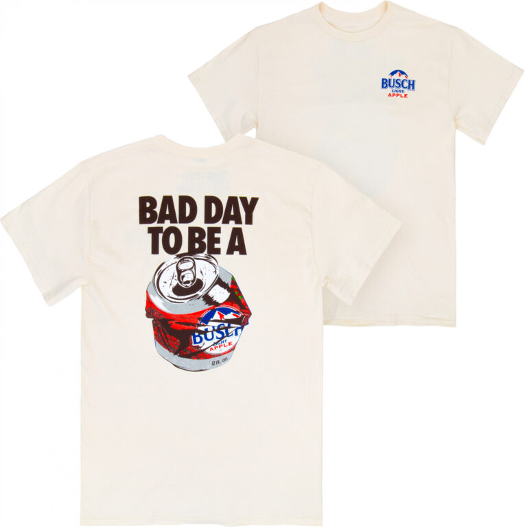 Bad Day to Be a Busch Light Apple Beige Front and Back Print T-Shirt