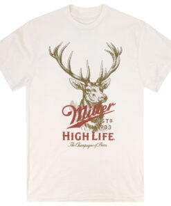 Miller High Life The Champagne of Beers Deer T-Shirt