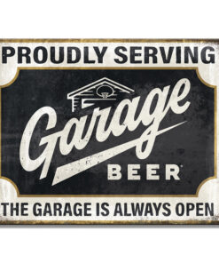 Garage Beer- Proudly Serving 12.5 x 16" Tin Sign