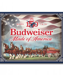Budweiser Made of America 150th Anniversary 16 x 12.5" Tin Sign