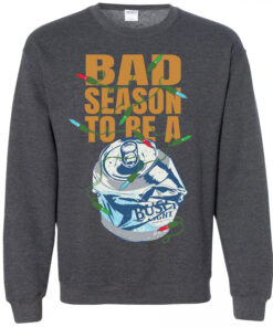 Busch Light Bad Season To Be a Can Grey Colorway Sweatshirt