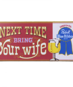 Pabst Blue Ribbon Bring Your Wife Magnet